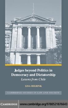 Judges beyond Politics in Democracy and Dictatorship : Lessons from Chile