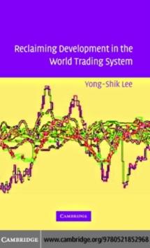 Reclaiming Development in the World Trading System