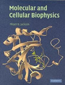 Molecular and Cellular Biophysics