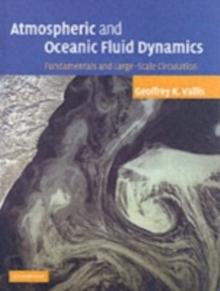 Atmospheric and Oceanic Fluid Dynamics : Fundamentals and Large-scale Circulation