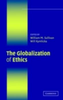 The Globalization of Ethics : Religious and Secular Perspectives