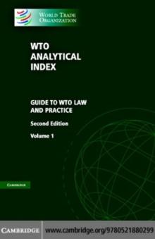 WTO Analytical Index 2 Volumes : Guide to WTO Law and Practice