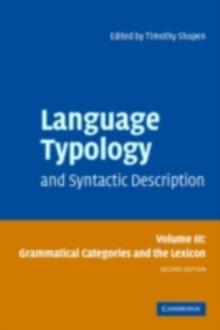 Language Typology and Syntactic Description: Volume 3, Grammatical Categories and the Lexicon