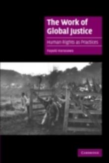 Work of Global Justice : Human Rights as Practices