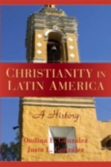 Christianity in Latin America : A History