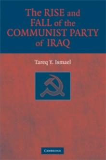 The Rise and Fall of the Communist Party of Iraq