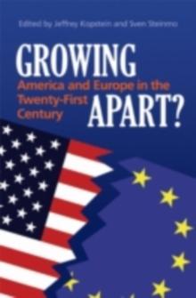 Growing Apart? : America and Europe in the 21st Century