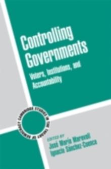 Controlling Governments : Voters, Institutions, and Accountability