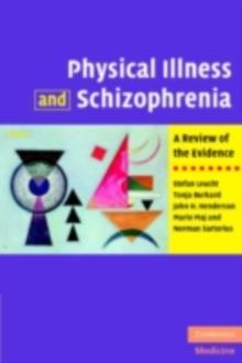 Physical Illness and Schizophrenia : A Review of the Evidence