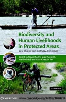 Biodiversity and Human Livelihoods in Protected Areas : Case Studies from the Malay Archipelago