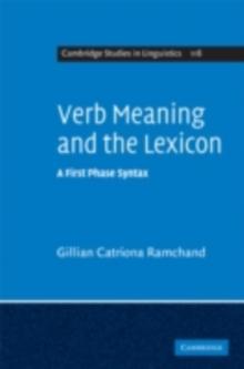 Verb Meaning and the Lexicon : A First Phase Syntax