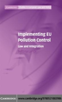 Implementing EU Pollution Control : Law and Integration