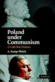 Poland under Communism : A Cold War History