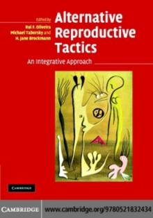 Alternative Reproductive Tactics : An Integrative Approach