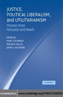 Justice, Political Liberalism, and Utilitarianism : Themes from Harsanyi and Rawls