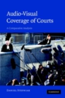 Audio-visual Coverage of Courts : A Comparative Analysis