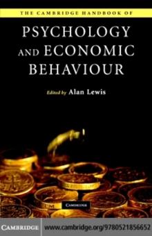 Cambridge Handbook of Psychology and Economic Behaviour