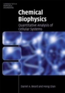 Chemical Biophysics : Quantitative Analysis of Cellular Systems