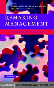 Remaking Management : Between Global and Local