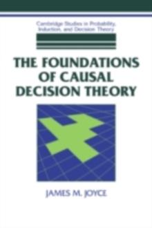 The Foundations of Causal Decision Theory