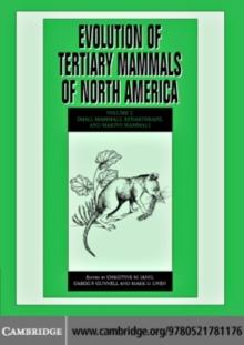 Evolution of Tertiary Mammals of North America: Volume 2, Small Mammals, Xenarthrans, and Marine Mammals