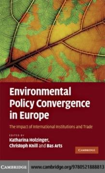 Environmental Policy Convergence in Europe : The Impact of International Institutions and Trade