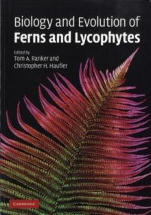 Biology and Evolution of Ferns and Lycophytes