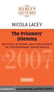 Prisoners' Dilemma : Political Economy and Punishment in Contemporary Democracies