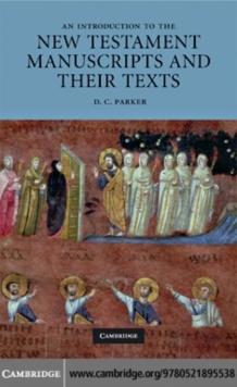 An Introduction to the New Testament Manuscripts and their Texts