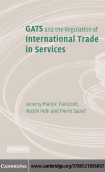 GATS and the Regulation of International Trade in Services : World Trade Forum