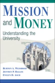 Mission and Money : Understanding the University