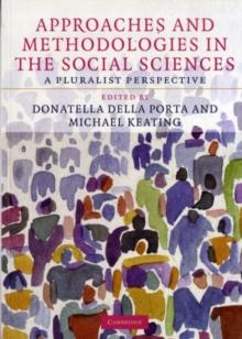 Approaches and Methodologies in the Social Sciences : A Pluralist Perspective