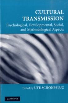 Cultural Transmission : Psychological, Developmental, Social, and Methodological Aspects