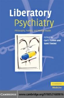 Liberatory Psychiatry : Philosophy, Politics and Mental Health