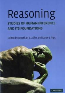 Reasoning : Studies of Human Inference and its Foundations