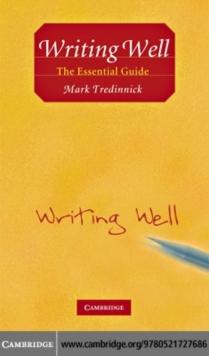 Writing Well : The Essential Guide