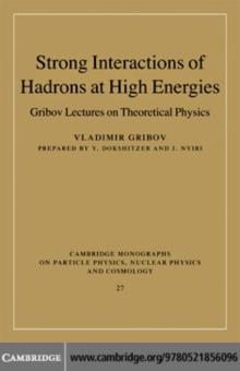 Strong Interactions of Hadrons at High Energies : Gribov Lectures on Theoretical Physics