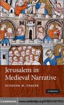 Jerusalem in Medieval Narrative