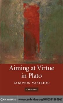 Aiming at Virtue in Plato