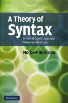 Theory of Syntax : Minimal Operations and Universal Grammar