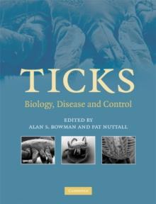 Ticks : Biology, Disease and Control