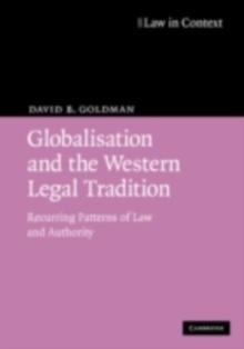 Globalisation and the Western Legal Tradition : Recurring Patterns of Law and Authority