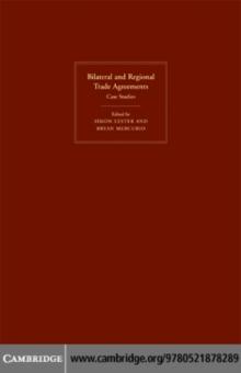 Bilateral and Regional Trade Agreements : Case Studies