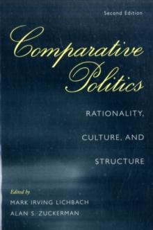 Comparative Politics : Rationality, Culture, and Structure