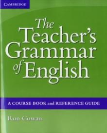 Teacher's Grammar of English with Answers : A Course Book and Reference Guide