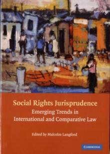 Social Rights Jurisprudence : Emerging Trends in International and Comparative Law