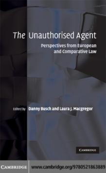 Unauthorised Agent : Perspectives from European and Comparative Law