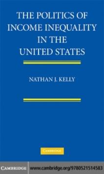 The Politics of Income Inequality in the United States