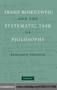 Franz Rosenzweig and the Systematic Task of Philosophy