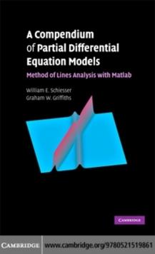 A Compendium of Partial Differential Equation Models : Method of Lines Analysis with Matlab